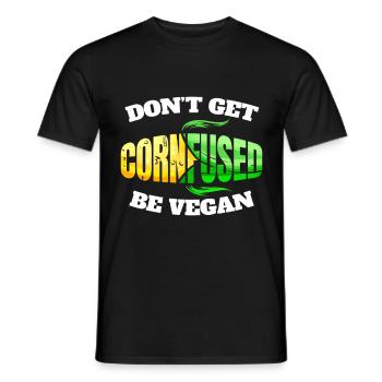 Don't Get Cornfused, Be Vegan Or Vegetarian - Go - Men's T-Shirt - black - Front - AI Model Male 178 light (178cm)