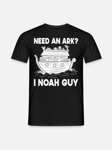 Need a Noah's Ark Guy Funny Archa Noah - Men's T-Shirt - black