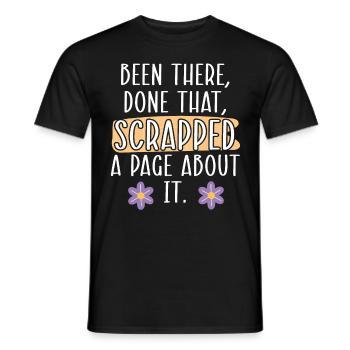 Been There Done That Scrapped A Page About It Scra - Männer T-Shirt - Schwarz - Vorne - AI Model Male 178 light (178cm)
