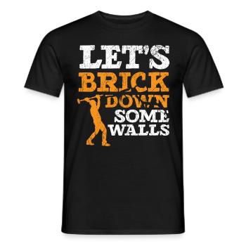 Let's tear down some walls House demolition - Men's T-Shirt - black - Front - AI Model Male 178 light (178cm)