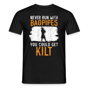 Never Run With Bagpipes You Could Get Kilt Bagpipe - Männer T-Shirt - Schwarz - Vorne - AI Model Male 178 light (178cm)
