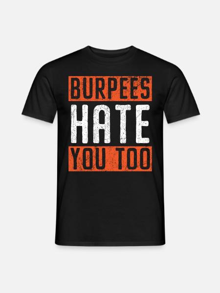 Burpees hassen dich auch Trainer Gym Fitness - Männer T-Shirt - Schwarz