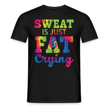 Sweat is just fat, that cries Trainer Gym Fitnes - Men's T-Shirt - black - Front - AI Model Male 178 light (178cm)