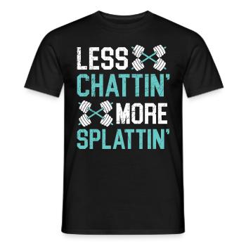 Less chatting, more splashing Trainer Gym Fitne - Men's T-Shirt - black - Front - AI Model Male 178 light (178cm)