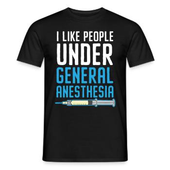 I love people under general anesthesia Anesthesiologist - Men's T-Shirt - black - Front - AI Model Male 178 light (178cm)
