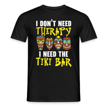 Ich brauche keine Therapie, ich brauche die Tiki-B - Männer T-Shirt - Schwarz - Vorne - AI Model Male 178 light (178cm)