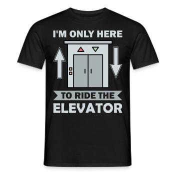 Elevator f I'm just here to ride the elevator - Men's T-Shirt - black - Front - AI Model Male 178 light (178cm)