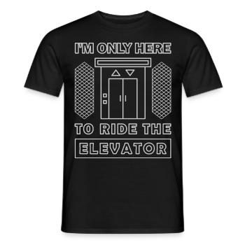 Elevator f I'm just here to ride the elevator - Men's T-Shirt - black - Front - AI Model Male 178 light (178cm)