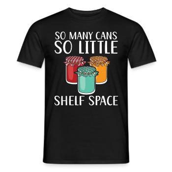 So viele Dosen, so wenig Platz im Regal Lebensmitt - Männer T-Shirt - Schwarz - Vorne - AI Model Male 178 light (178cm)