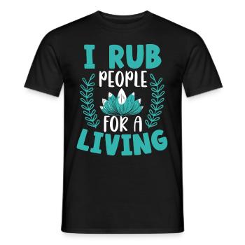 Ich reibe Menschen für ein Leben Massage Therapie - Männer T-Shirt - Schwarz - Vorne - AI Model Male 178 light (178cm)