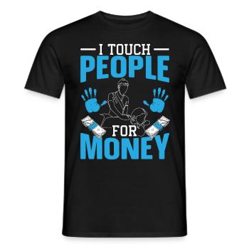 Ich berühre Menschen für Geld Massagetherapeutin - Männer T-Shirt - Schwarz - Vorne - AI Model Male 178 light (178cm)