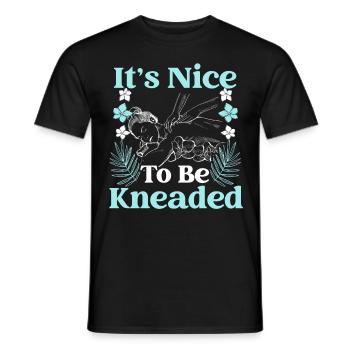 It's nice to be kneaded through Licensed - Men's T-Shirt - black - Front - AI Model Male 178 light (178cm)