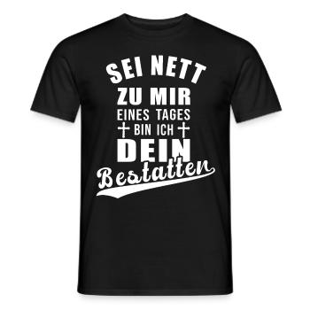 Sei nett zu mir eines Tages bin ich dein - Männer T-Shirt - Schwarz - Vorne - AI Model Male 178 light (178cm)