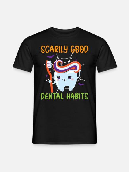 Frighteningly good dental habits. - Men's T-Shirt - black