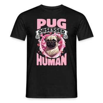 Pug Dog Breed Pet - Pug Obsessed Human - Männer T-Shirt - Schwarz - Vorne - AI Model Male 178 light (178cm)