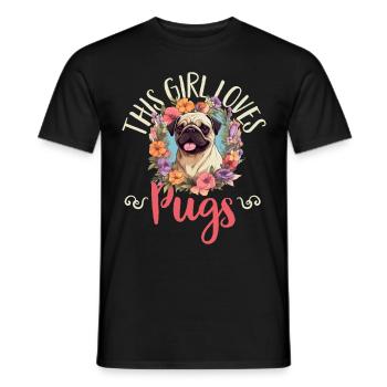 Pug Dog Breed Pet - Cette fille aime les carlins - T-shirt homme - noir - Devant - AI Model Male 178 light (178cm)