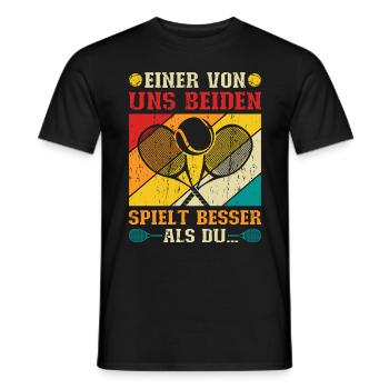 Tennis Einer Von Uns Beiden Spielt Besser Als Du - Männer T-Shirt - Schwarz - Vorne - AI Model Male 178 light (178cm)