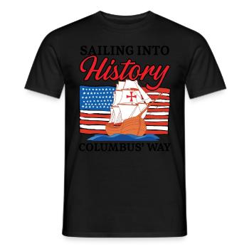 Segeln in die Geschichte Kolumbus' Weg Kolumbus-Ta - Männer T-Shirt - Schwarz - Vorne - AI Model Male 178 light (178cm)