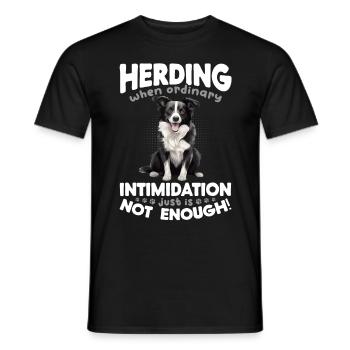 Border Collie Dog - Herding when ordinary - Männer T-Shirt - Schwarz - Vorne - AI Model Male 178 light (178cm)