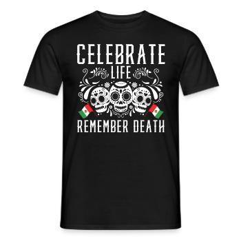 Celebrate Life Remember Death Dia De Muertos - Männer T-Shirt - Schwarz - Vorne - AI Model Male 178 light (178cm)