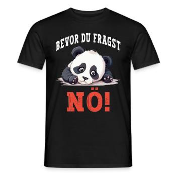 Bevor Du Fragst Nö No Nein Panda Bär Lustig Spruch - Männer T-Shirt - Schwarz - Vorne - AI Model Male 178 light (178cm)