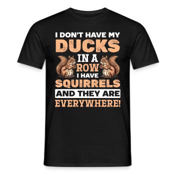 Funny Squirrel Animal Don't Have my Ducks In A Row - Männer T-Shirt - Schwarz - Vorne - AI Model Male 178 light (178cm)