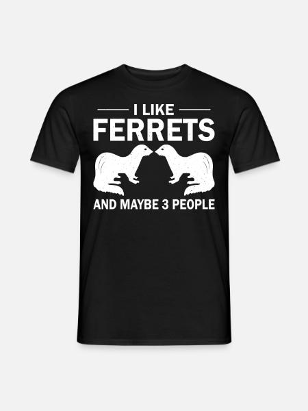Ferret I like ferrets - Men's T-Shirt - black