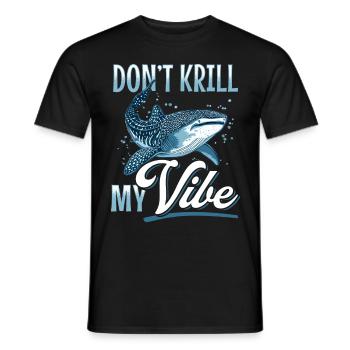 Funny Whale Shark Animal Don't Krill My Vibe - Männer T-Shirt - Schwarz - Vorne - AI Model Male 178 light (178cm)