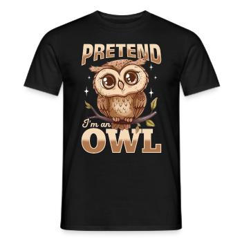 Funny Owl Nocturnal Bird Animal Pretend I'm A Owl - Männer T-Shirt - Schwarz - Vorne - AI Model Male 178 light (178cm)