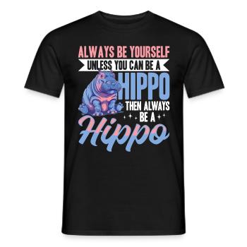 Funny Hippo Hippopotamus Animal Always Be Yourself - Men's T-Shirt - black - Front - AI Model Male 178 light (178cm)