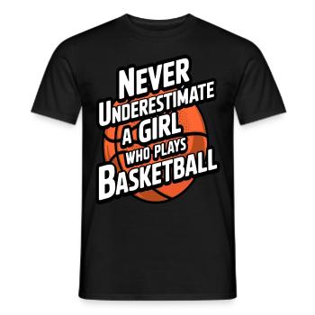 Never Underestimate a Girl Who Plays Basketball - Men's T-Shirt - black - Front - AI Model Male 178 light (178cm)