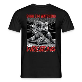 Wrestling Wrestler Shhh I'm Watching Wrestling - Männer T-Shirt - Schwarz - Vorne - AI Model Male 178 light (178cm)