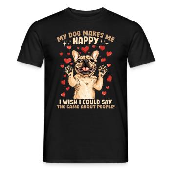 French Bulldog Frechie Dog My Dog Makes me Happy - Männer T-Shirt - Schwarz - Vorne - AI Model Male 178 light (178cm)