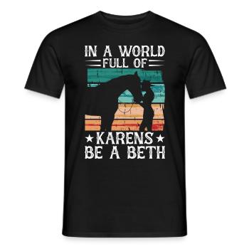 Les femmes dans un monde plein de Karens - Be A Beth - T-shirt homme - noir - Devant - AI Model Male 178 light (178cm)