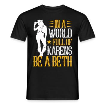 Les femmes dans un monde plein de Karens - Be A Beth - T-shirt homme - noir - Devant - AI Model Male 178 light (178cm)