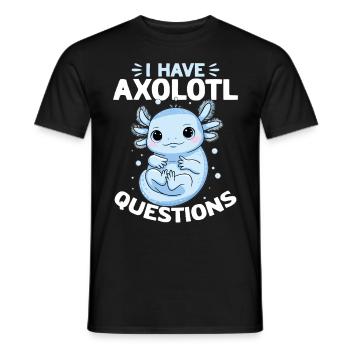 Cute Axolotl I Have Axolotl Questions - Men's T-Shirt - black - Front - AI Model Male 178 light (178cm)