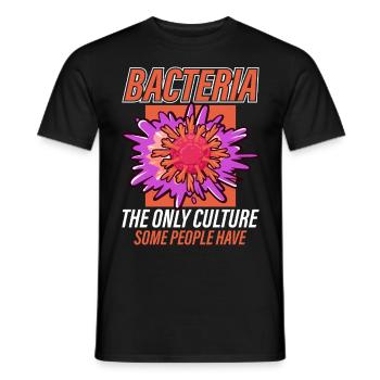 bacteria are the only culture that some people - Men's T-Shirt - black - Front - AI Model Male 178 light (178cm)
