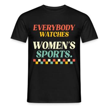 Jeder Schaut Frauensport An - Männer T-Shirt - Schwarz - Vorne - AI Model Male 178 light (178cm)