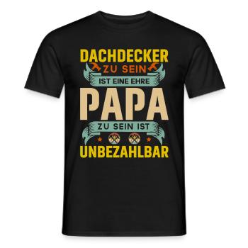 Dachdecker Ehre Papa Unbezahlbar Vatertag Vater - Männer T-Shirt - Schwarz - Vorne - AI Model Male 178 light (178cm)