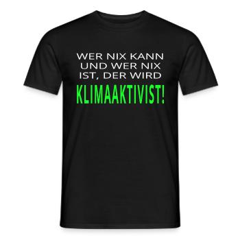 Wer nix kann und wer nix ist wird Klimaaktivist - Männer T-Shirt - Schwarz - Vorne - AI Model Male 178 light (178cm)