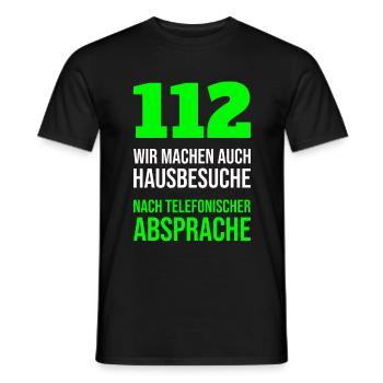 112 wir Machen Hausbesuche nach telefonischer - Männer T-Shirt - Schwarz - Vorne - AI Model Male 178 light (178cm)