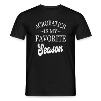Akrobatik ist meine Lieblingssaison - Männer T-Shirt - Schwarz - Vorne - AI Model Male 178 light (178cm)