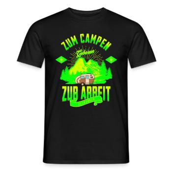 Zum Campen Geboren zur Arbeit gezwungen - Männer T-Shirt - Schwarz - Vorne - AI Model Male 178 light (178cm)