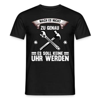 Mach es nicht zu genau, es soll keine Uhr werden - Männer T-Shirt - Schwarz - Vorne - AI Model Male 178 light (178cm)