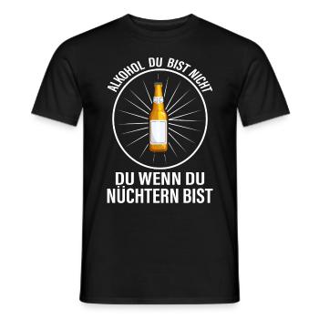 Alkohol du bist nicht du wenn du wenn du Nüchtern - Männer T-Shirt - Schwarz - Vorne - AI Model Male 178 light (178cm)