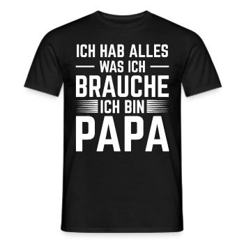 Ich hab alles was ich brauche ich bin Papa - Männer T-Shirt - Schwarz - Vorne - AI Model Male 178 light (178cm)