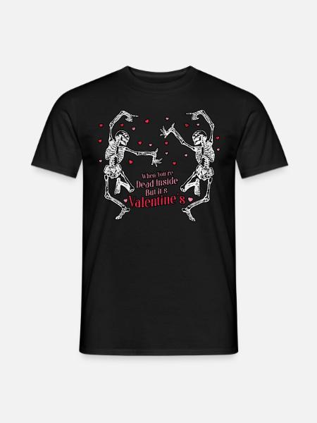 Kiedy jesteś martwy w środku, ale są Walentynki - Mænd T-shirt - sort