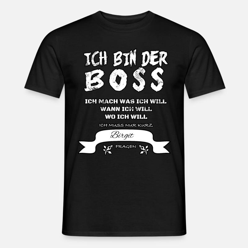 Witziger Spruch Birgit - Männer T-Shirt - Schwarz