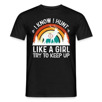 I Know I Hunt Like A Girl Try To Keep Up Hunting - Men's T-Shirt - black - Front - AI Model Male 178 light (178cm)
