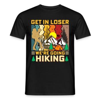 Get In Loser We're Going Hiking Nature Camping - Men's T-Shirt - black - Front - AI Model Male 178 light (178cm)